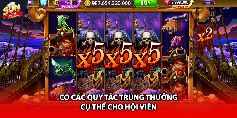 Có các quy tắc trúng thưởng cụ thể cho hội viên